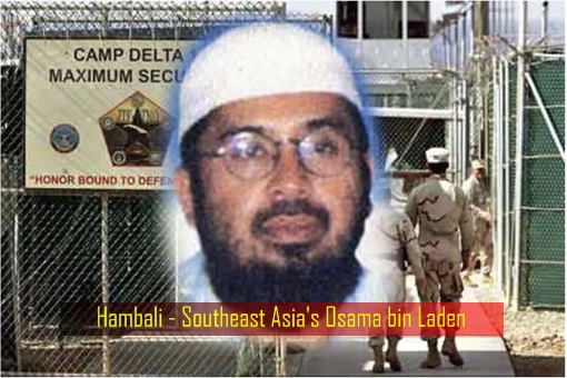 Hambali - Southeast Asia Osama bin Laden - Terrorist