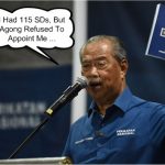 What Muhyiddin Didn't Reveal About 115 SDs - And Here's Why His Last Effort To Claim PM Legitimacy Backfires