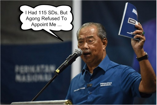 What Muhyiddin Didn't Reveal About 115 SDs - And Here's Why His Last Effort To Claim PM Legitimacy Backfires