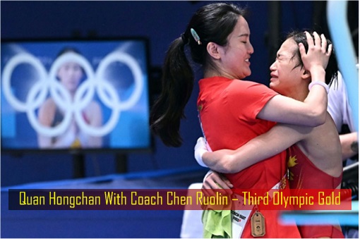 Paris Olympics 2024 - Quan Hongchan With Coach Chen Ruolin – Third Olympic Gold